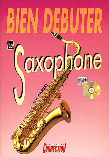 Bien Debuter Le Saxophone Alto