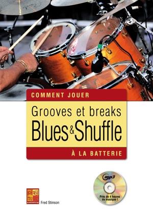 Comment Jouer: Grooves Et Breaks Blues & Shuffle