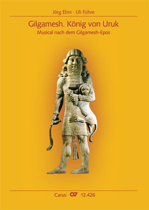 Gilgamesh. König von Uruk