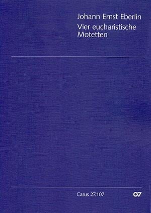 Eberlin: Vier eucharistische Motetten