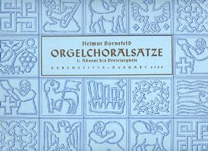 Bornefeld: Orgelchoralsätze I [Advent, Trinitatis]
