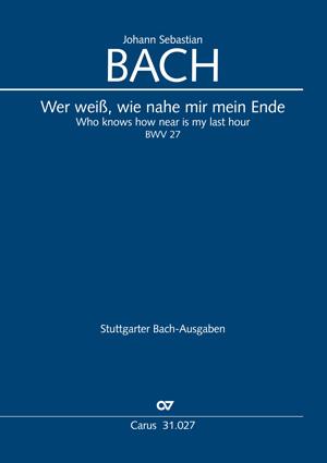 Wer weiß, wie nahe mir mein Ende