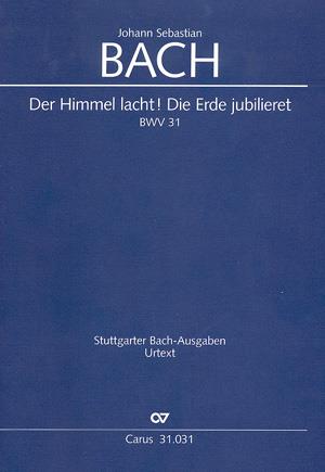 Der Himmel lacht! Die Erde jubilieret