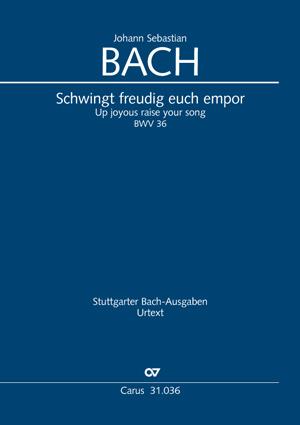 Schwingt freudig euch empor BWV 36