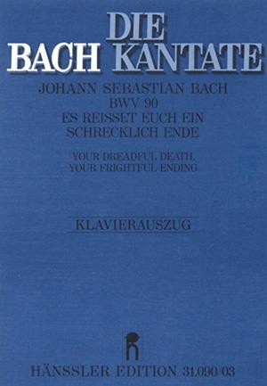 Es reißet euch ein schrecklich Ende