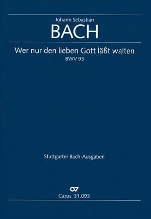 Wer nur den lieben Gott läßt walten