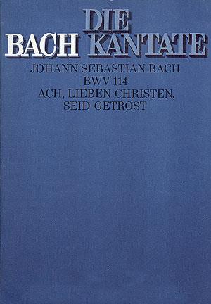 Ach, lieben Christen, seid getrost BWV 114