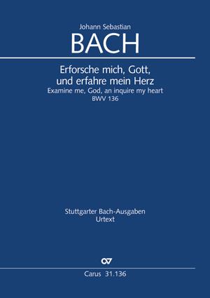 Erforsche mich Gott und erfahre mein Herz BWV 136