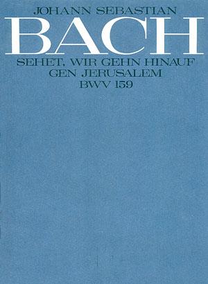 Sehet, wir gehn hinauf gen Jerusalem
