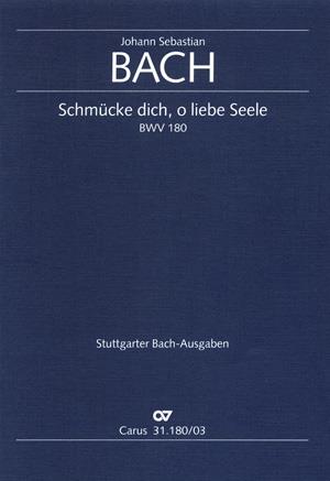Schmücke dich, o liebe Seele BWV 180