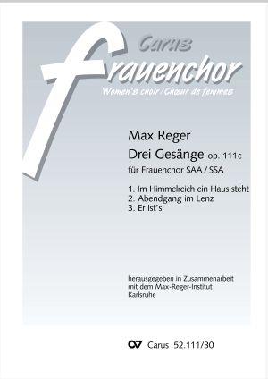 Reger: Drei Gesänge für 3stg Frauenchor