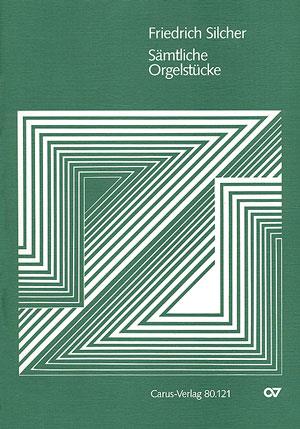 Silcher: Sämtliche Orgelstücke