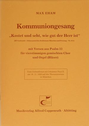 Kostet und seht, wie gut der Herr ist