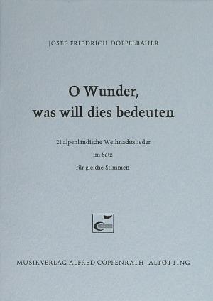 Doppelbauer, O Wunder, was will dies bedeuten