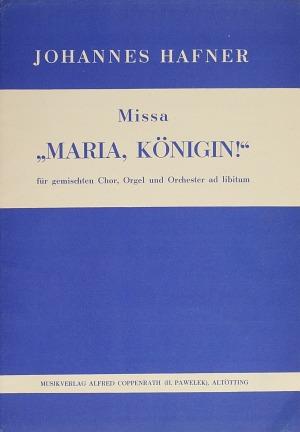 Missa Maria, Königin!