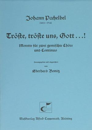 Tröste, tröste uns, Gott...!