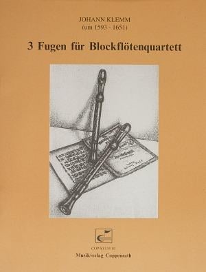 Klemm: Drei Fugen für Blockflötenquartett