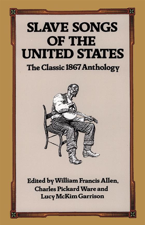 Slave Songs Of The United States