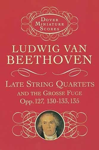 Late String Quartets and The Grosse Fuge