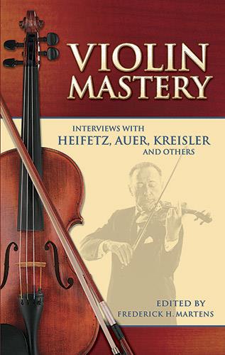 Violin Mastery Interviews With Heifetz Auer