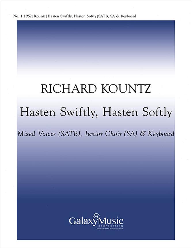 Hasten Swiftly, Hasten Softly