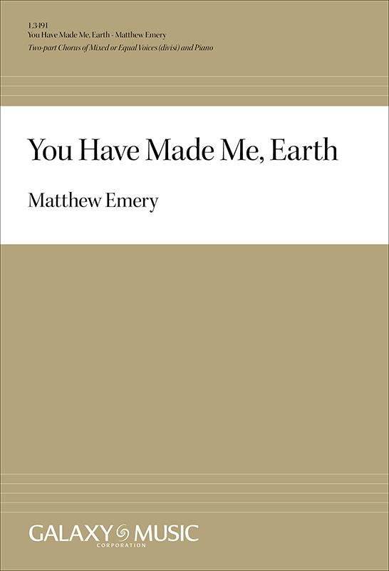 You Have Made Me, Earth