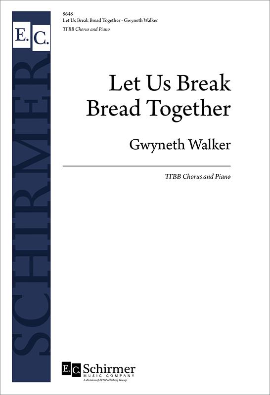 Let Us Break Bread Together