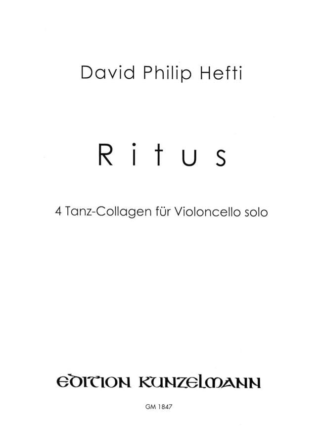 Ritus, 4 Tanz-Collagen Für Violoncello Solo