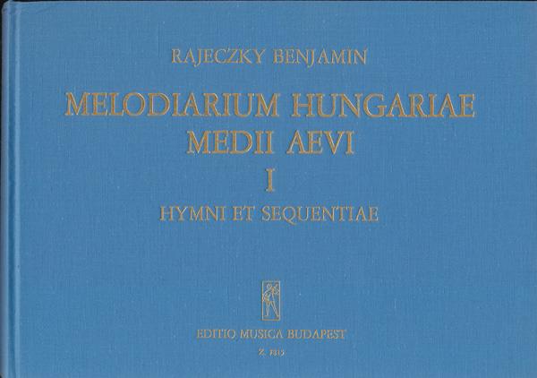 Melodiarium Hungariae Medii Aevi, I. Hymni et se