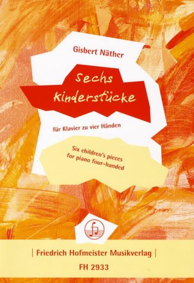 Sechs Kinderstücke für Klavier zu vier Händen