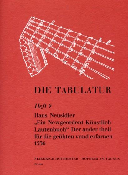 Die Tabulatur, Heft 9: Ein Newgeordent Lautenbuch