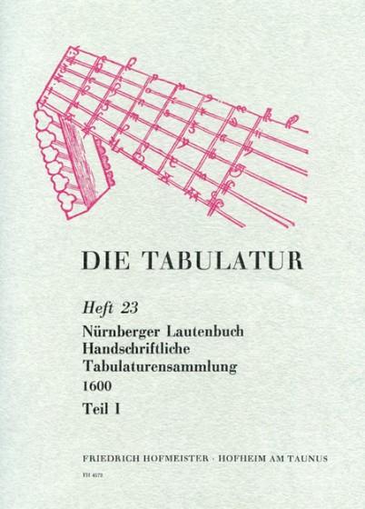 Die Tabulatur, Heft 23: Nürnberger Lautenbuch