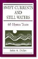 Swift Currents and Still Waters