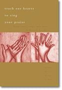 Teach Our Hearts to Sing Your Praise
