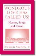 Wondrous Love Has Called Us