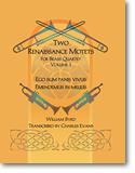 Two Renaissance Motets for Brass Quartet, Vol 1