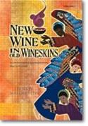 New Wine in Old Wineskins