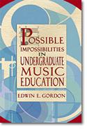 Possible Impossibilities in Undergraduate Music Ed