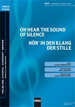 Oh, hear the sound of silence/Hör' in den Klang