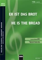 Er ist das Brot/He is the bread