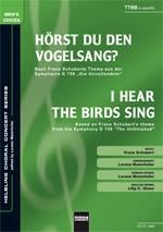 I hear the birds sing