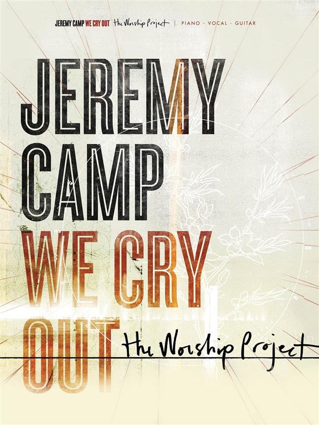 Jeremy Camp: We Cry Out