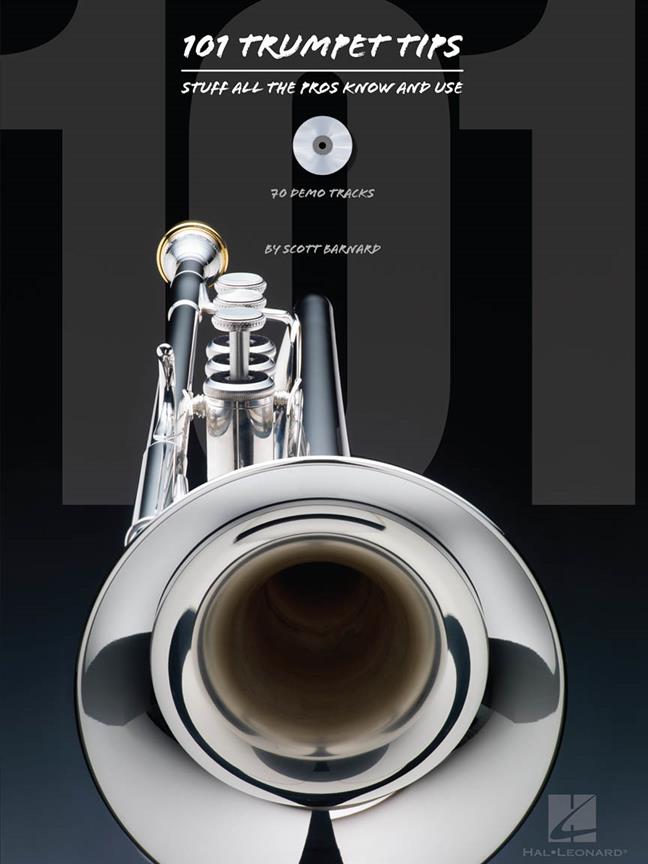 101 Trumpet Tips: Stuff All the Pros Know & Use