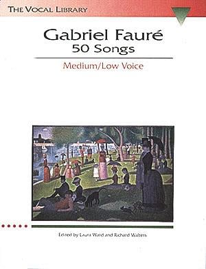 Gabriel Fauré: 50 Songs