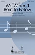 We Weren'T Born To Follow
