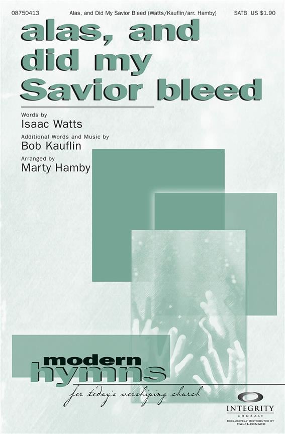 Alas, and Did My Savior Bleed
