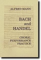 Bach And Handel Choral Performance Practices