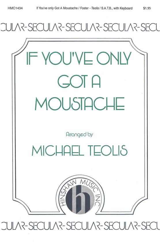 If You've Only Got A Moustache