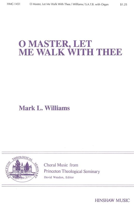 O Master, Let Me Walk With Thee