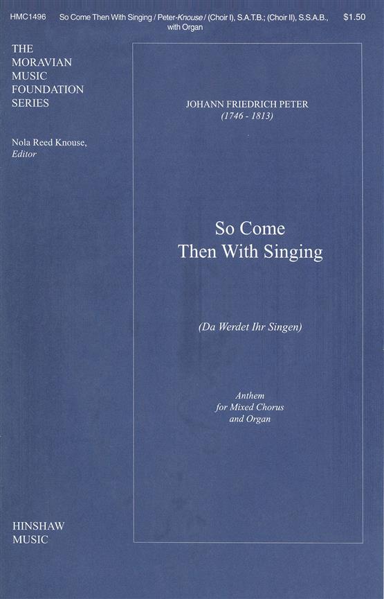 So Come Then With Singing (Da Werdet Ihr Singen)